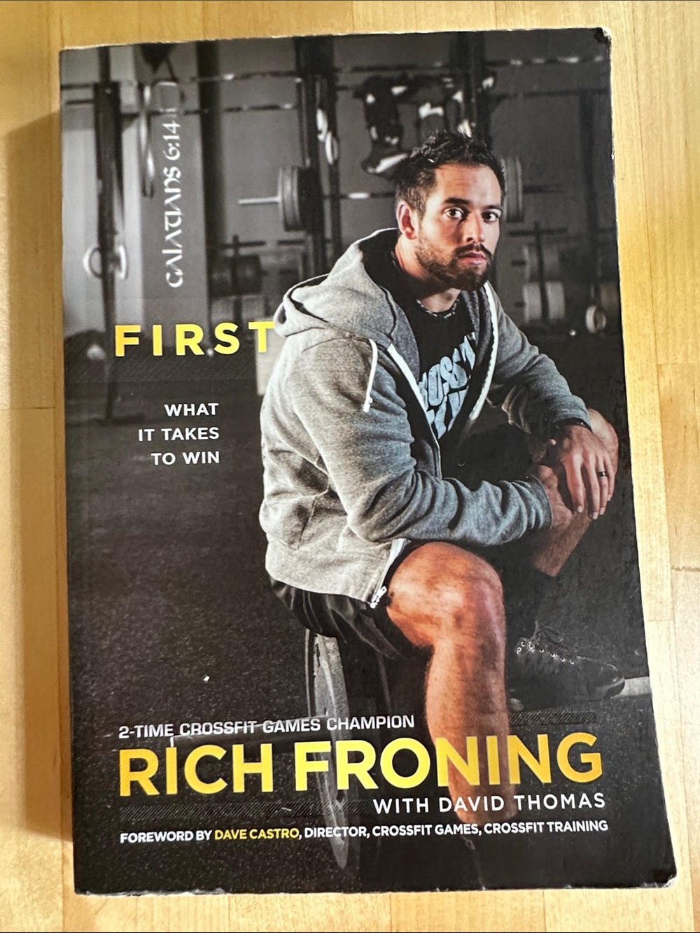 First: What It Takes to Win — Rich Froning paperback book